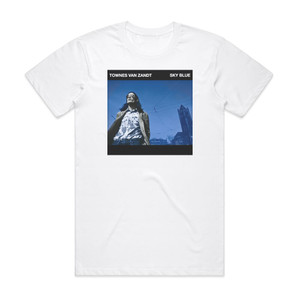 Townes Van Zandt Sky Blue Album Cover T-Shirt White Townes Van Zandt Sky Blue Album Cover T-Shirt White