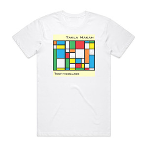 Takla Makan Technicollage Album Cover T-Shirt White Takla Makan Technicollage Album Cover T-Shirt White