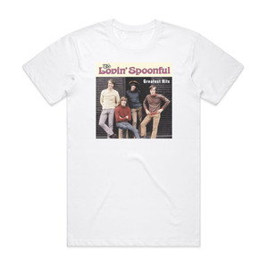 The Lovin Spoonful Greatest Hits Album Cover T-Shirt White The Lovin Spoonful Greatest Hits Album Cover T-Shirt White