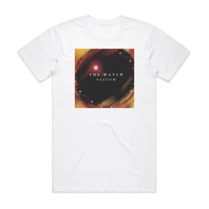 The Watch Vacuum Album Cover T-Shirt White The Watch Vacuum Album Cover T-Shirt White