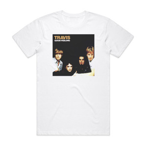 Travis Good Feeling 1 Album Cover T-Shirt White Travis Good Feeling 1 Album Cover T-Shirt White