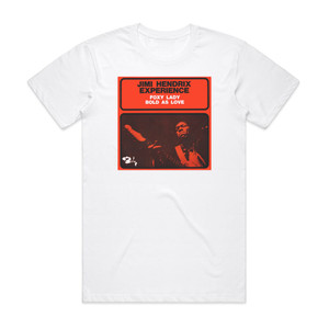 The Jimi Hendrix Experience Foxy Lady Bold As Love Album Cover T-Shirt White