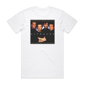 Ultravox Dancing With Tears In My Eyes 1 Album Cover T-Shirt White Ultravox Dancing With Tears In My Eyes 1 Album Cover T-Shirt White