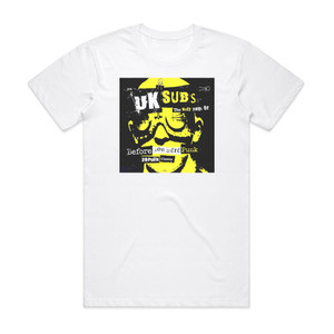 UK Subs Before You Were Punk The Very Best Of Album Cover T-Shirt White