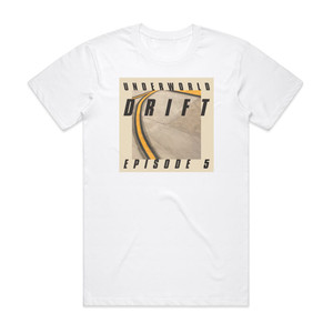 Underworld Drift Episode 5 Album Cover T-Shirt White