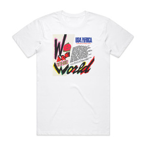 USA for Africa We Are The World 1 Album Cover T-Shirt White USA for Africa We Are The World 1 Album Cover T-Shirt White