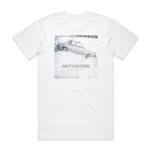Virginia to Vegas Baby Its Cold Outside Album Cover T-Shirt White