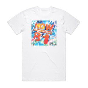 Various Artists Now Thats What I Call Music 81 Album Cover T-Shirt White Various Artists Now Thats What I Call Music 81 Album Cover T-Shirt White