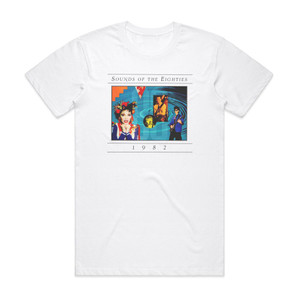 Various Artists Sounds Of The Eighties 1982 Album Cover T-Shirt White Various Artists Sounds Of The Eighties 1982 Album Cover T-Shirt White