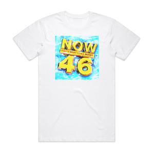 Various Artists Now Thats What I Call Music 46 Album Cover T-Shirt White Various Artists Now Thats What I Call Music 46 Album Cover T-Shirt White