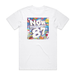Various Artists Now Thats What I Call Music 87 Album Cover T-Shirt White Various Artists Now Thats What I Call Music 87 Album Cover T-Shirt White
