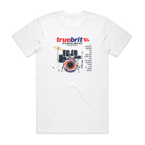 Various Artists True Brit 40 Essential Indie Hits Album Cover T-Shirt White