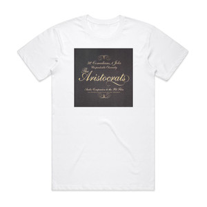 Various Artists The Aristocrats Album Cover T-Shirt White Various Artists The Aristocrats Album Cover T-Shirt White