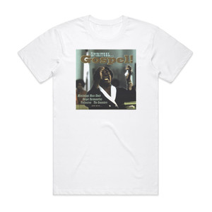 Various Artists Spiritual Gospel Album Cover T-Shirt White Various Artists Spiritual Gospel Album Cover T-Shirt White