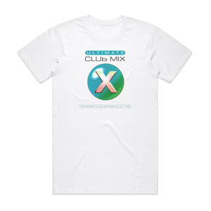 Various Artists Ultimate Club Mix Album Cover T-Shirt White Various Artists Ultimate Club Mix Album Cover T-Shirt White