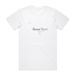 Various Artists Bossa Nova For Lovers Album Cover T-Shirt White Various Artists Bossa Nova For Lovers Album Cover T-Shirt White