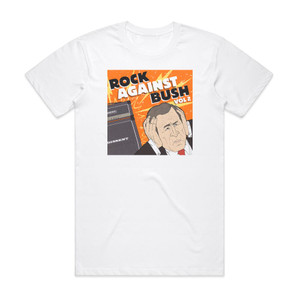 Various Artists Rock Against Bush Volume 2 Album Cover T-Shirt White Various Artists Rock Against Bush Volume 2 Album Cover T-Shirt White