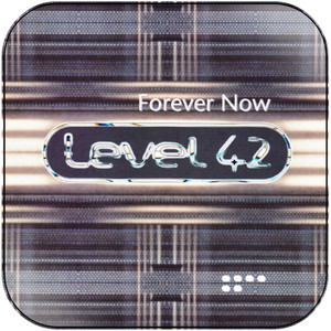 Level 42 Forever Now-1 Album Cover Sticker Level 42 Forever Now-1 Album Cover Sticker