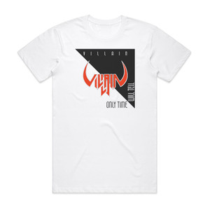 Villain Only Time Will Tell Album Cover T-Shirt White Villain Only Time Will Tell Album Cover T-Shirt White