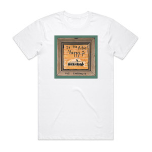 Vic Chesnutt Is The Actor Happy Album Cover T-Shirt White Vic Chesnutt Is The Actor Happy Album Cover T-Shirt White