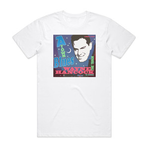 Wayne Hancock A Town Blues Album Cover T-Shirt White