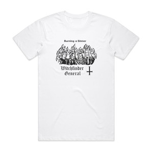 Witchfinder General Burning A Sinner Album Cover T-Shirt White Witchfinder General Burning A Sinner Album Cover T-Shirt White