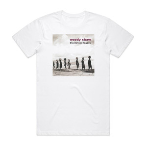 Woody Shaw Blackstone Legacy Album Cover T-Shirt White Woody Shaw Blackstone Legacy Album Cover T-Shirt White