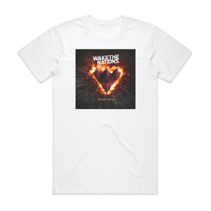 Wake the Nations Heartrock Album Cover T-Shirt White Wake the Nations Heartrock Album Cover T-Shirt White