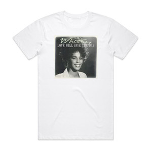 Whitney Houston Love Will Save The Day Album Cover T-Shirt White Whitney Houston Love Will Save The Day Album Cover T-Shirt White
