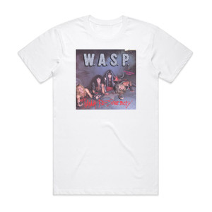 WASP Albumcover I Wanna Be Somebody 60Ba4Ce6B3161 Album Cover T-Shirt White WASP Albumcover I Wanna Be Somebody 60Ba4Ce6B3161 Album Cover T-Shirt White