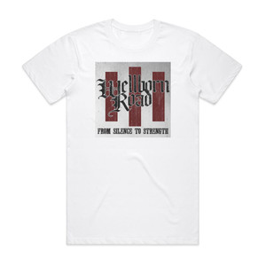 Wellborn Road From Silence To Strength Album Cover T-Shirt White Wellborn Road From Silence To Strength Album Cover T-Shirt White