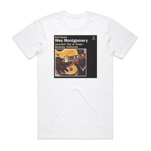 Wes Montgomery Full House Album Cover T-Shirt White Wes Montgomery Full House Album Cover T-Shirt White