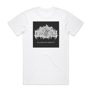We Are Obscurity Illusion Of Reality Album Cover T-Shirt White We Are Obscurity Illusion Of Reality Album Cover T-Shirt White