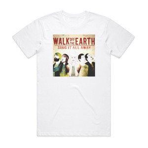 Walk Off the Earth Sing It All Away Album Cover T-Shirt White Walk Off the Earth Sing It All Away Album Cover T-Shirt White