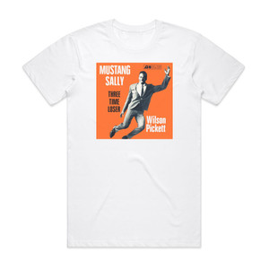 Wilson Pickett Mustang Sally Three Time Loser Album Cover T-Shirt White Wilson Pickett Mustang Sally Three Time Loser Album Cover T-Shirt White