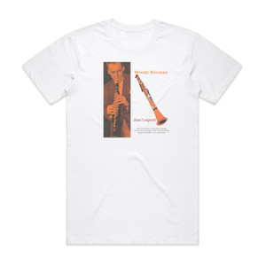 Woody Herman Jazz Legend Album Cover T-Shirt White Woody Herman Jazz Legend Album Cover T-Shirt White