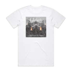 Wolfhorde The Great Old Ones Album Cover T-Shirt White Wolfhorde The Great Old Ones Album Cover T-Shirt White