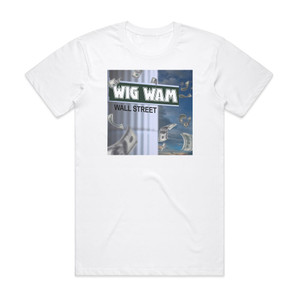 Wig Wam Wall Street 1 Album Cover T-Shirt White Wig Wam Wall Street 1 Album Cover T-Shirt White