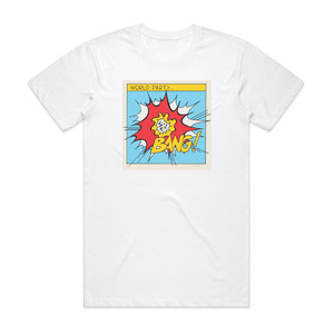 World Party Bang Album Cover T-Shirt White World Party Bang Album Cover T-Shirt White