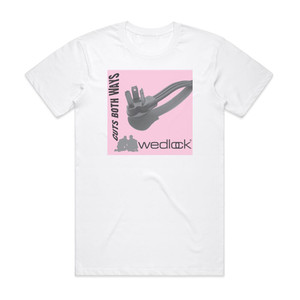 Wedlock Cuts Both Ways The Maxisingle Album Cover T-Shirt White Wedlock Cuts Both Ways The Maxisingle Album Cover T-Shirt White