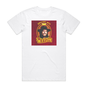 Waylon Jennings Only The Greatest Album Cover T-Shirt White Waylon Jennings Only The Greatest Album Cover T-Shirt White