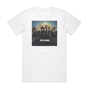 With Honor This Is Our Revenge Album Cover T-Shirt White With Honor This Is Our Revenge Album Cover T-Shirt White