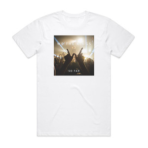 We the Kings So Far Album Cover T-Shirt White We the Kings So Far Album Cover T-Shirt White