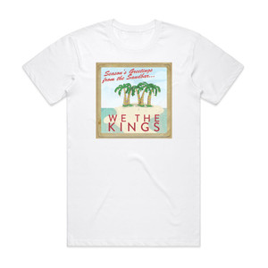 We the Kings Seasons Greetings From The Sandbar Album Cover T-Shirt White We the Kings Seasons Greetings From The Sandbar Album Cover T-Shirt White