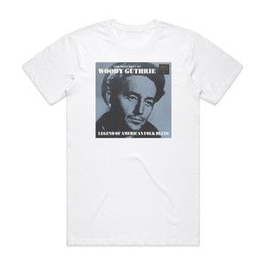 Woody Guthrie The Very Best Of Woody Guthrie Album Cover T-Shirt White Woody Guthrie The Very Best Of Woody Guthrie Album Cover T-Shirt White