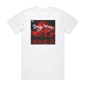 Young Money Rise Of An Empire 3 Album Cover T-Shirt White