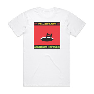 Yellow Claw Amsterdam Trap Music Album Cover T-Shirt White Yellow Claw Amsterdam Trap Music Album Cover T-Shirt White