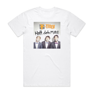 Y-Titty Halt Dein Maul Album Cover T-Shirt White Y-Titty Halt Dein Maul Album Cover T-Shirt White