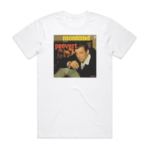 Yves Montand Montand Chante Prvert Album Cover T-Shirt White Yves Montand Montand Chante Prvert Album Cover T-Shirt White