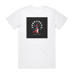 Zebrahead Were Not Alright Album Cover T-Shirt White Zebrahead Were Not Alright Album Cover T-Shirt White
